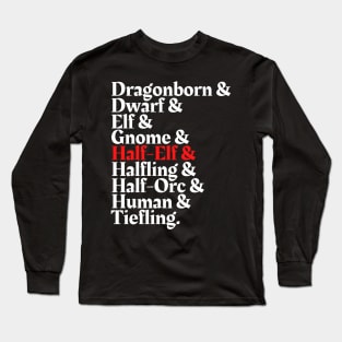 I'm The Half Elf - D&D All Race Long Sleeve T-Shirt